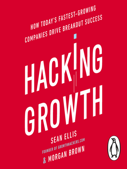 Title details for Hacking Growth by Morgan Brown - Available